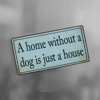 Magnet A home without a dog