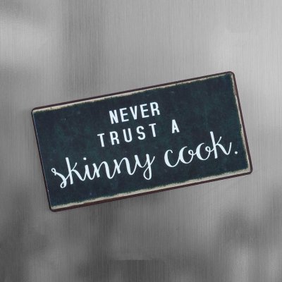 Magnet never trust a skinny cook