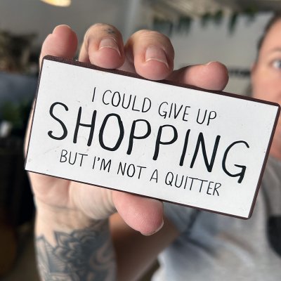 Magnet: I could give up shopping, but...